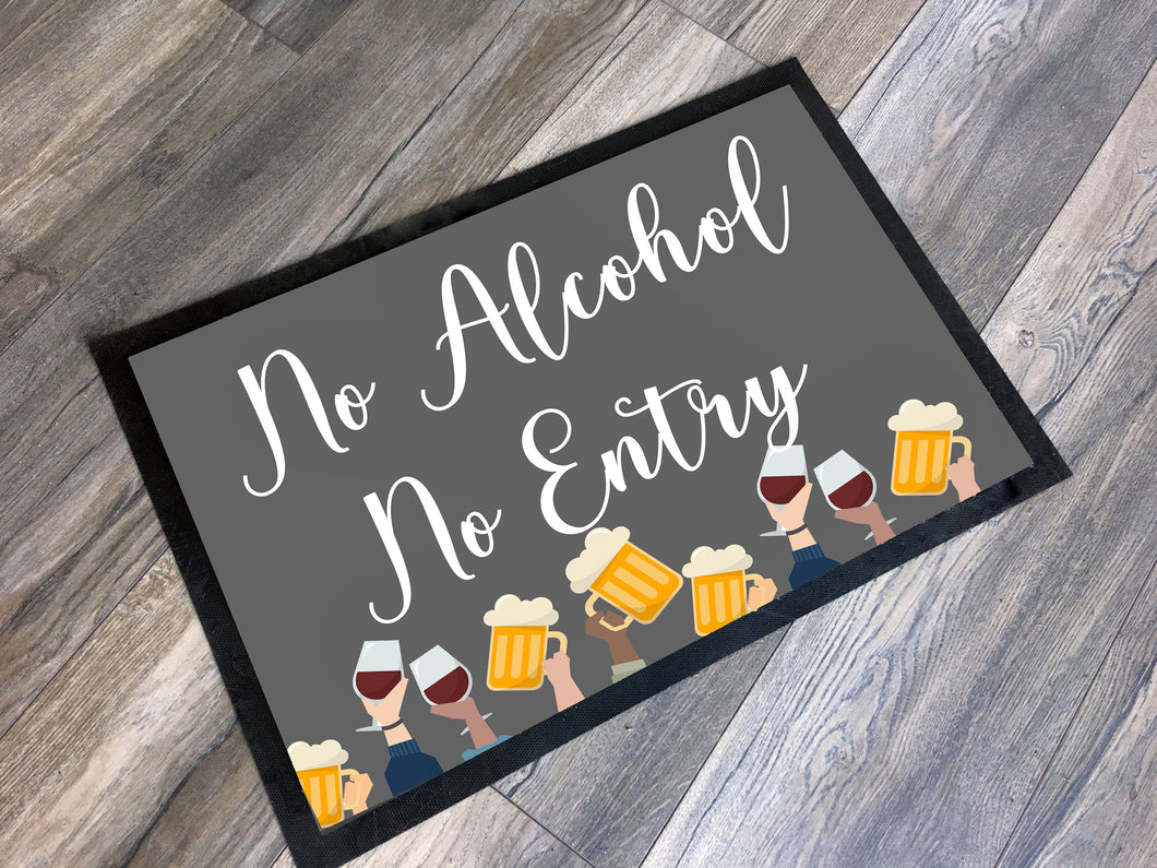 No Alcohol No Entry Doormat / Housewarming  Doormat / Funny Welcome Mat / New Home Gift / Realtor Gift / Housewarming Gift