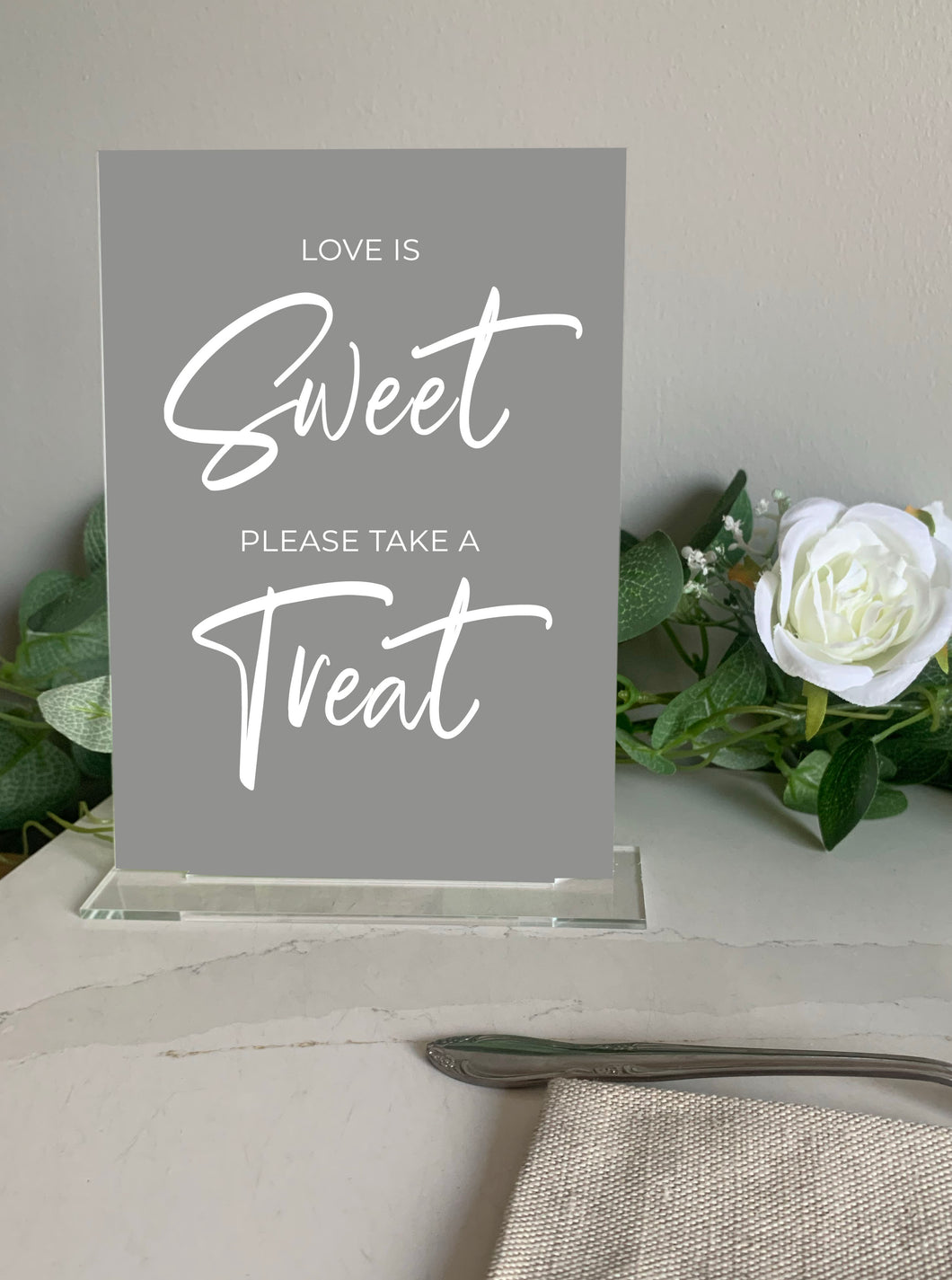 Love Is Sweet Please Take A Treat Freestanding Luxury Acrylic Wedding Table Sign
